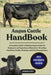 Angus Cattle Handbook: A Complete Guide to Raising Angus Cattle for Beginners and Experienced Ranchers-Breeding, Nutrition, Health, Housing, and Herd by Unity, George