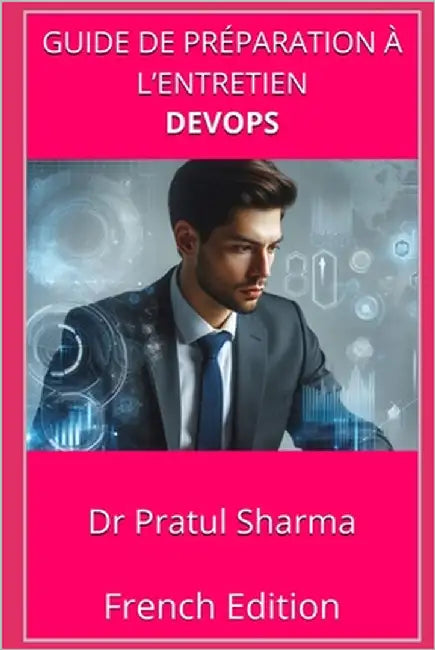 Guide de préparation à l'entretien DevOps: French Edition by Sharma, Pratul