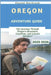 Oregon Adventure Guide 2025-2026: Epic Journeys Through Oregon's Mountains, Coastlines, and Cultural Wonders by Westbrook, Elwood
