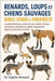 Renards, Loups Et Chiens Sauvages Bible Soins Et Propriété: Le guide définitif pour prendre soin des canidés exotiques - alimentation, comportement, l by Renard, Sophie