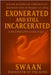 Exonerated AND Still Incarcerated: The Bloodline Case Files by The King, Swaan Daughter of