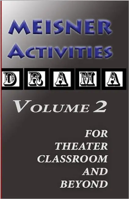 Meisner Activities Volume 2: For Theatre Classroom and Beyond by Blake, Simon