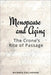 Menopause and Aging: The Crone's Rite of Passage by Callaghan, Nichole