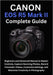 Canon EOS R5 Mark II Complete Guide: Beginners and Advanced Manual to Master Controls, Capture Stunning Photos, Record Cinematic Videos, Customize Set by Camryn Ellison