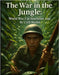 The War in the Jungle: World War 2 in Southeast Asia by Marlen, Cyril