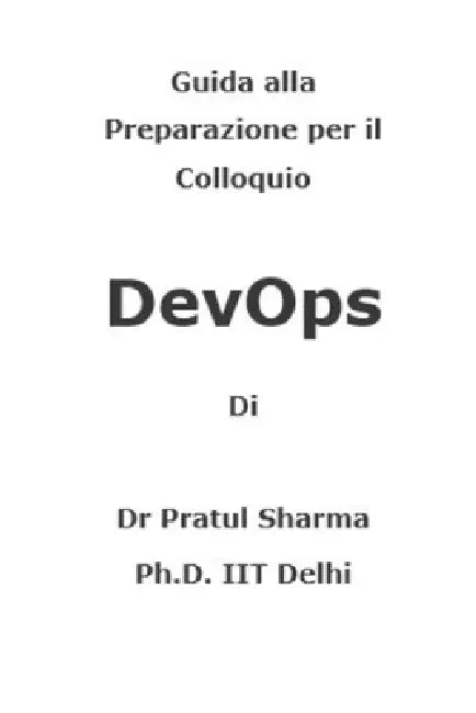 Guida alla Preparazione per il Colloquio DevOps: Italian Edition by Pratul Sharma