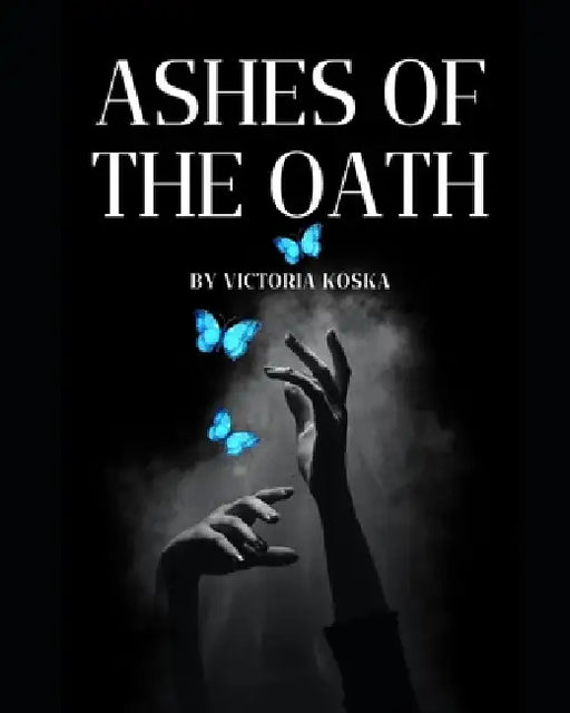 Ashes of the Oath by Victoria P. Koska