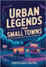 Urban Legends from Small Towns: 800 Trivia Questions Exploring America's Strangest Lore by Digital, Horsecreek