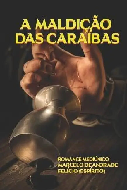 A Maldição Das Caraíbas by Marcelo de Andrade