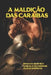 A Maldição Das Caraíbas by Marcelo de Andrade