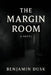 The Margin Room by Benjamin Dusk