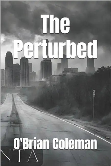 The Perturbed by Coleman, O'Brian Beezy