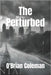 The Perturbed by Coleman, O'Brian Beezy