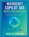 Microsoft Copilot 365-Benutzerhandbuch: Der umfassende KI-Produktivitätsbegleiter für Word, Excel, Outlook und Teams by Jk Stratton, Evan