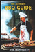 The Ultimate BBQ Guide by Bbq Pittman