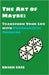 The Art of Maybe: Transform Your Life with Probabilistic Thinking by Eris, Brian