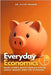 Everyday Economics: What Every Adult Should Know About Money and the Economy by Monroe, Eli