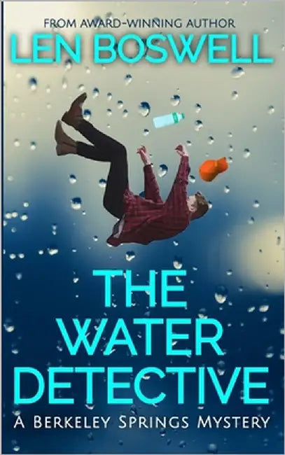 The Water Detective: A Berkeley Springs Mystery by Boswell, Len