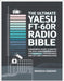 The Ultimate Yaesu FT-60R Radio Bible: A Beginner's Guide to Master the Dual-Band Handheld Radio for Emergency Preparedness and Off-Grid Communication by Donovan, Maverick