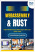 WebAssembly & Rust: High-Performance Web Apps with Low-Level Code by Carter, Thompson