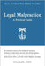 Legal Malpractice: A Practical Guide by John, Charles