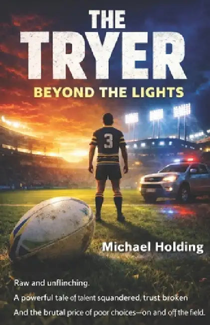 The Tryer: Beyond The Lights by Michael Holding