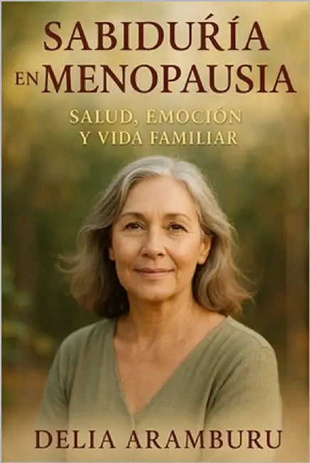 Sabiduría en Menopausia: Salud, Emoción y Vida Familiar, by Kostmann, Daniel