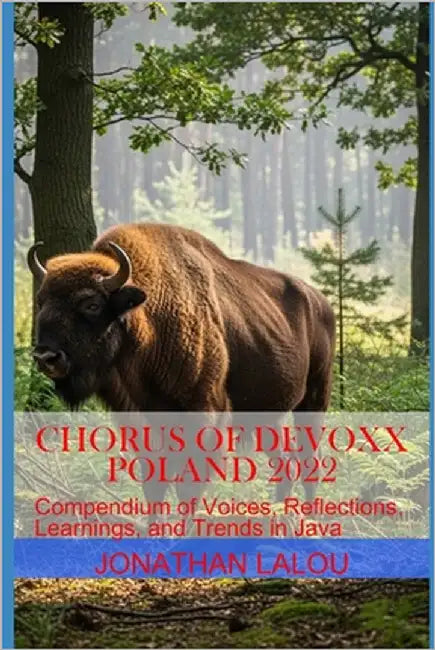 Chorus of Devoxx - Poland 2022: Compendium of Voices, Reflections, Learnings, and Trends in Java by Lalou, Jonathan