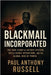 Blackmail Incorporated: The true story of Jeffrey Epstein, intelligence operations, and the global web of power by Anthony Russell, Paul