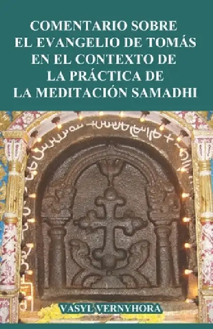Comentario sobre el Evangelio de Tomás en el contexto de la práctica de la meditación samadhi by Vasyl Vernyhora