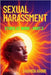 Sexual Harassment: Ethics at Workplace- Part 3 by Habib, Shahida