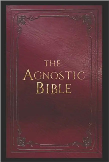 The Agnostic Bible by McCauley, Sean K.