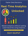 Real-Time Analytics Unlocked: Make Faster Decisions with Data Stream Data Insights Instantly Master Realtime Analytics Now Unlock Instant Business Val by Rajput, Ravi