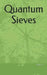 Quantum Sieves by Vishal G