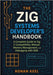 The Zig Systems Developer's Handbook: A Complete Guide to Zig, C Compatibility, Manual Memory Management, and Debugging with GDB by Keel, Ronan