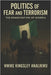 Politics of Fear and Terorism: The Emancipation of Nigeria: Why terrorism and fear rule Nigerian politics today by Analikwu, Nwike Kingsley
