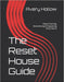 The Reset House Guide: Deep Cleaning, Decluttering & Organizing Every Room by Avery Hollow