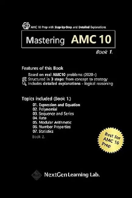 Mastering Amc 10 Book 1.: Guided Amc 10 Prep With Step-By-Step Problem Solving and Detailed Explanations by Mingeon Kim