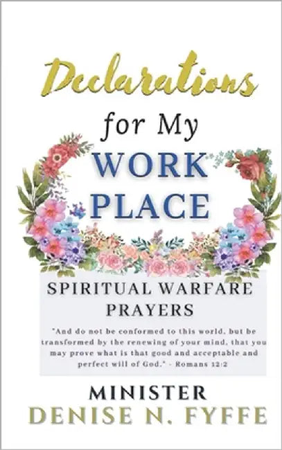 Declarations for My Workplace by Fyffe, Denise N.