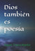 Dios también es poesía by Dayan Triana Martin