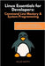 Linux Essentials for Developers: Command Line Mastery & System Programming: Learn Shell Scripting, Debugging, File Management, and Performance Tuning by Smith, Silas