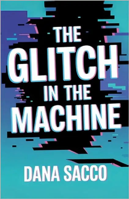 The Glitch in the Machine: Chen's Existential Crisis by Sacco, Dana