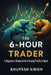 The 6-Hour Trader: A Beginner's Blueprint for Intraday Profits in India 