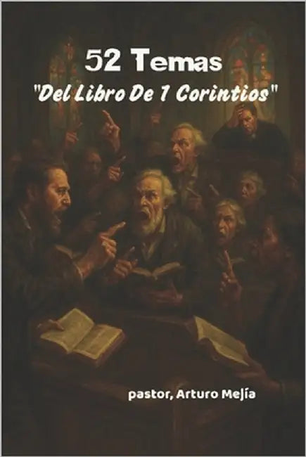 "52 Temas Del Libro De 1 Corintios" by Mejía, Arturo