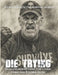 Die Trying: Skullcrusher's Survival Code for Hard Living by Survival Summit, Ej Snyder