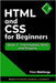 HTML and CSS for Beginners: Book 2 - Intermediate Skills and Projects by Webforge, Finn