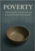 Poverty: Addressing the Crisis of Need and Worlds Within Poverty by Finneran, Tudor