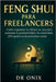 Feng Shui Para Freelancers: Cómo organizar tu oficina en casa para aumentar la productividad y la creatividad, ¡SIN gastar en decoraciones caras! by Onix