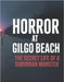 Horror at Gilgo Beach: The Secret Life of a Suburban Monster by Deep