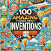 100 Amazing Things About Inventions by Aux, Bryan